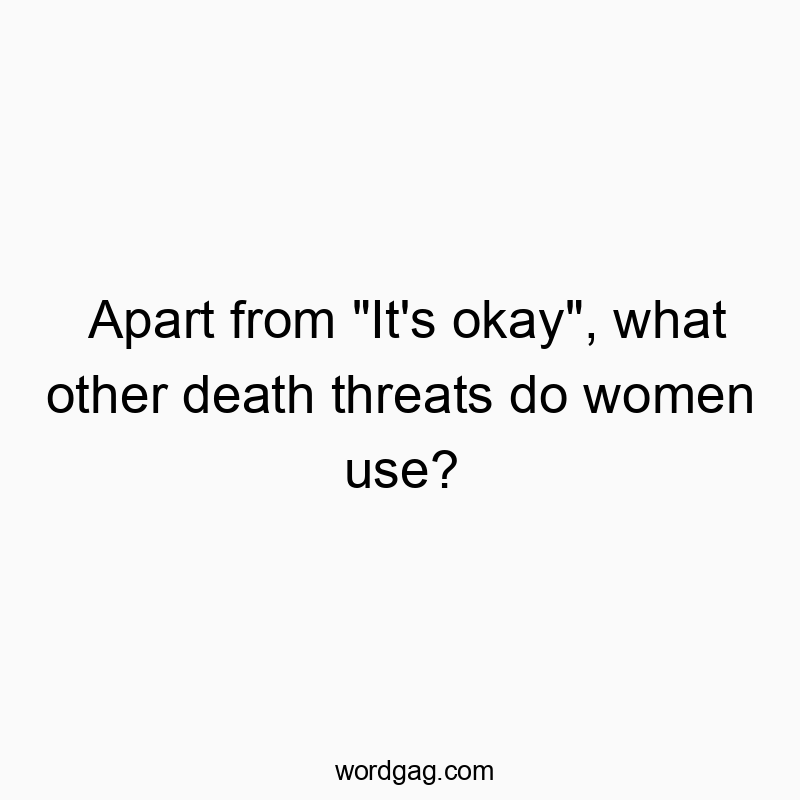 Funny quote about women's playful threats and dark humor in a witty tone.