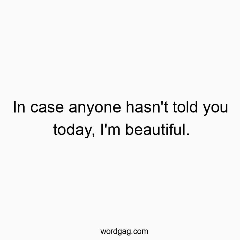 Playful quote about self-confidence with a humorous, confident vibe.