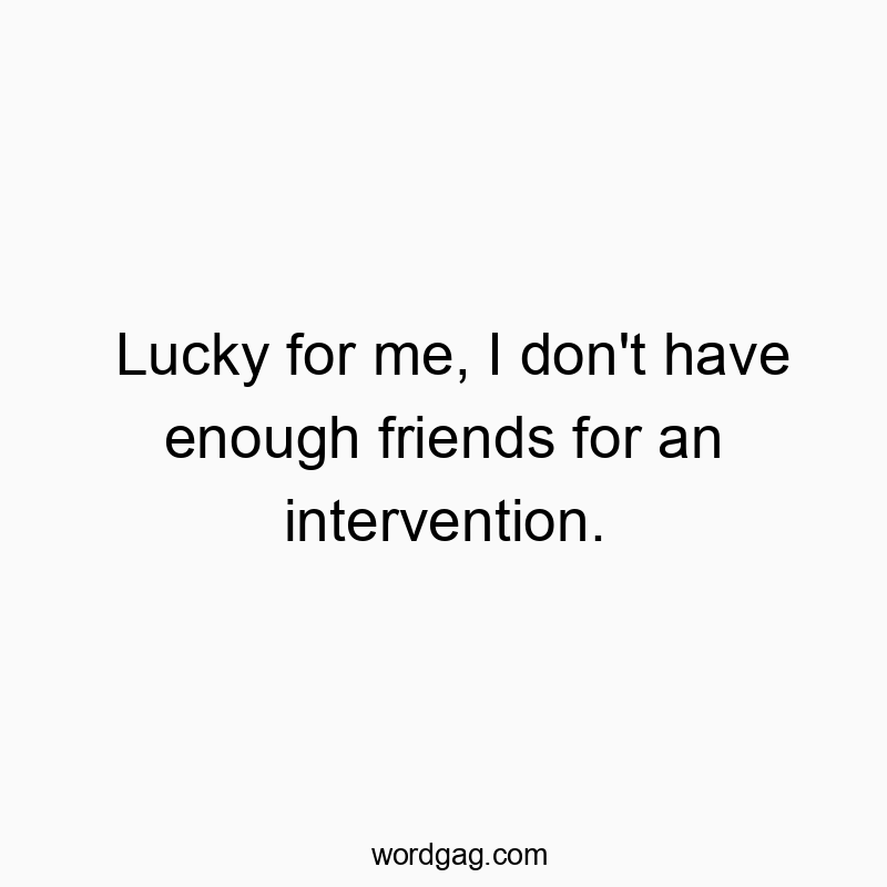 Humorous quote about friendship with playful, witty words on a colorful background.