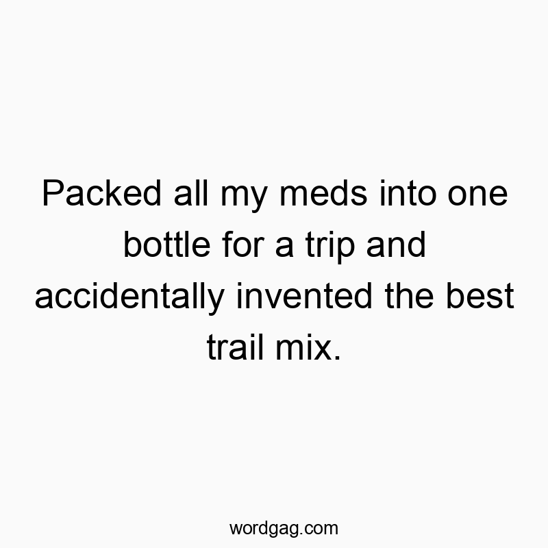 Packed all my meds into one bottle for a trip and accidentally invented the best trail mix.
