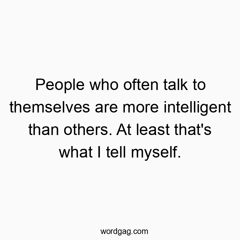 People who often talk to themselves are more intelligent th…