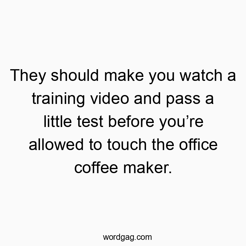 22 Funny training quotes - They should make you watch a training video and pass a litt…