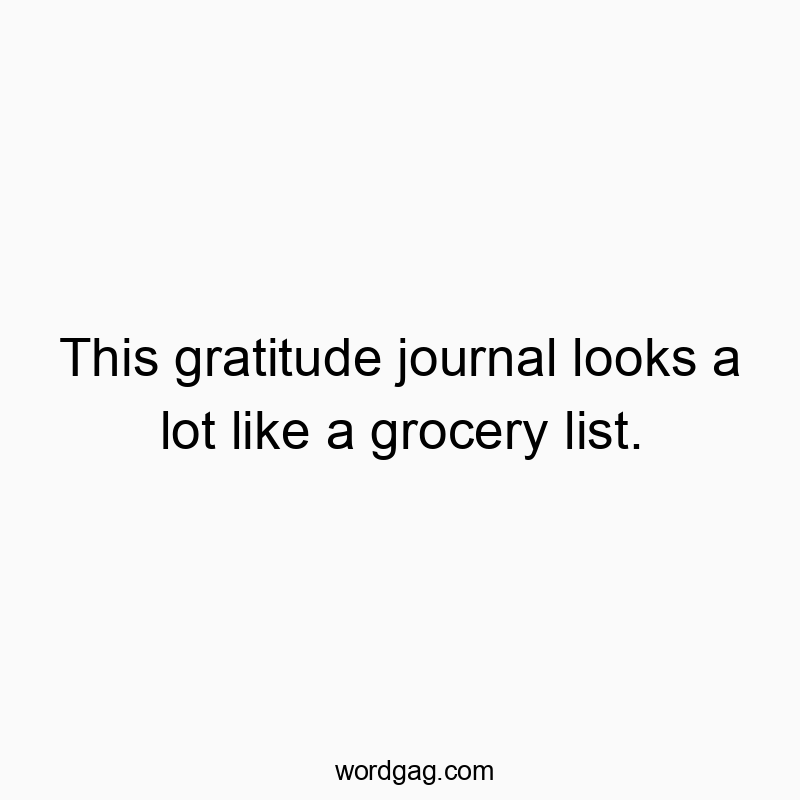 This gratitude journal looks a lot like a grocery list.