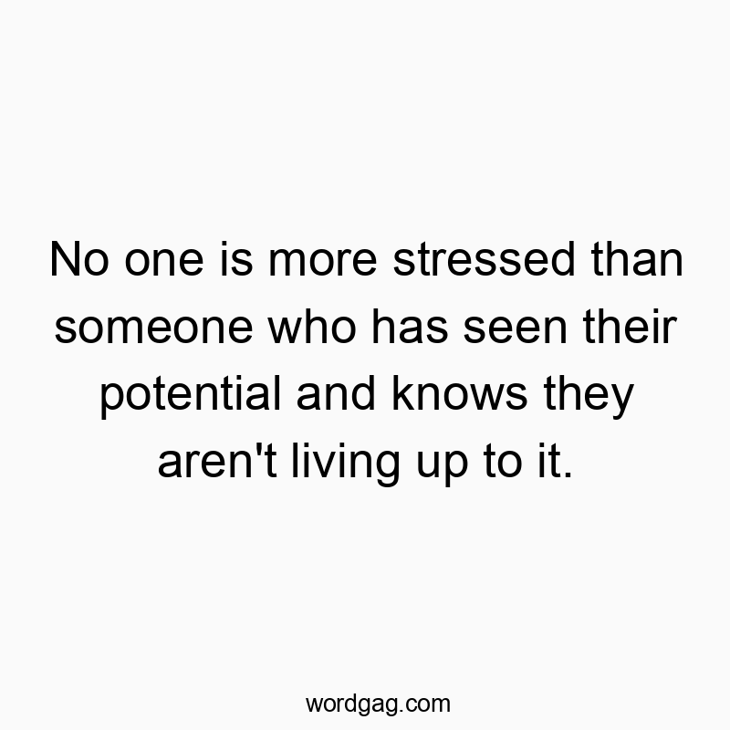 Witty quote about self-awareness and stress, highlighting humorous inner conflict.