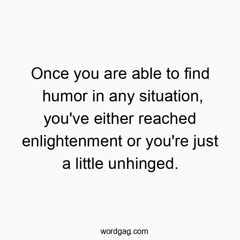 Witty quote about humor and sanity, playful and thought-provoking in tone.