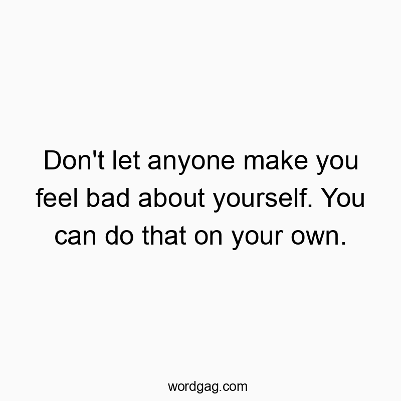 Witty motivational quote about self-empowerment and self-criticism, lighthearted and humorous.