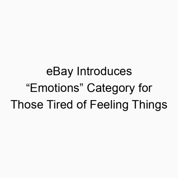 eBay Introduces “Emotions” Category for Those Tired of Feeling Things