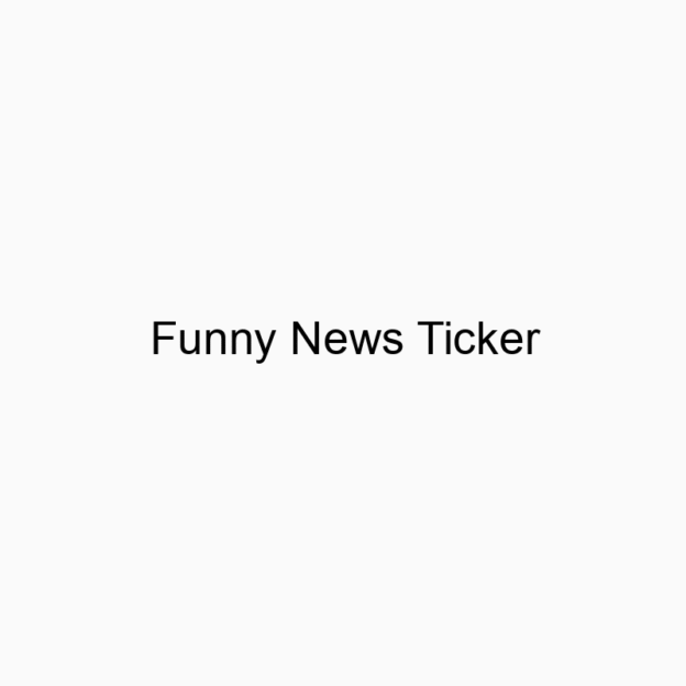 Funny News Ticker