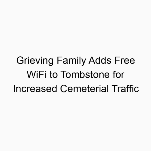 Grieving Family Adds Free WiFi to Tombstone for Increased Cemeterial Traffic