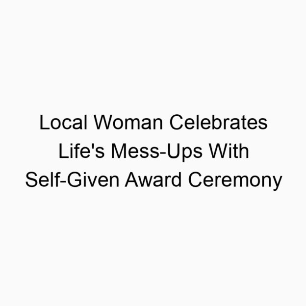 Local Woman Celebrates Life’s Mess-Ups With Self-Given Award Ceremony