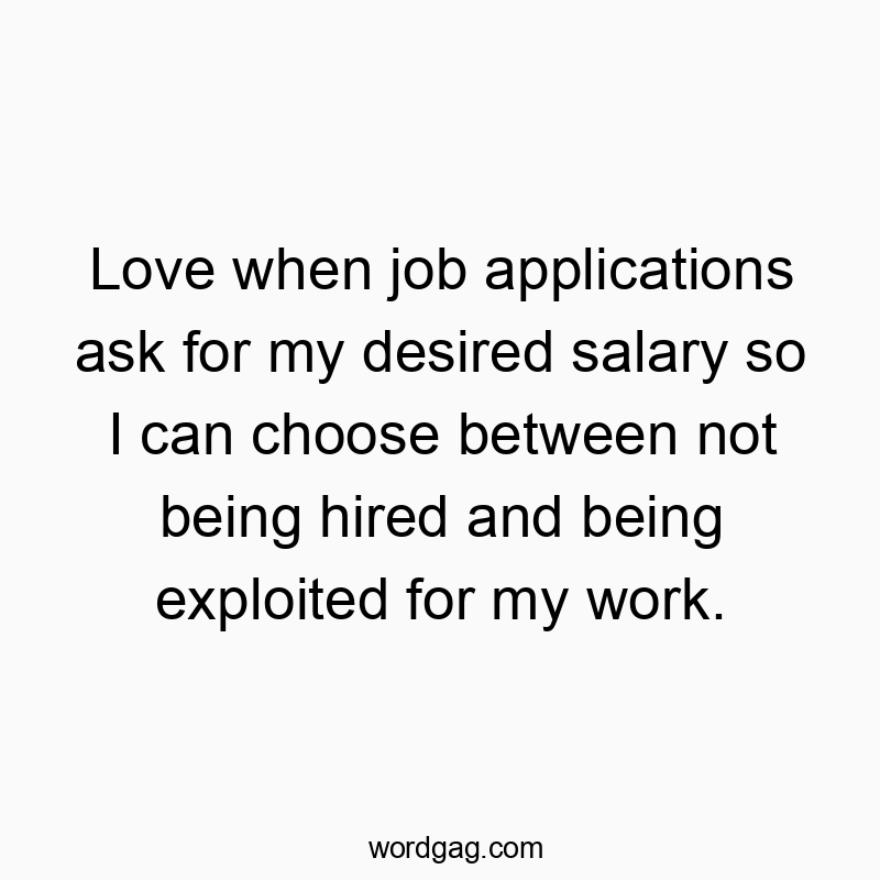 Witty text humorously critiquing salary questions in job applications.