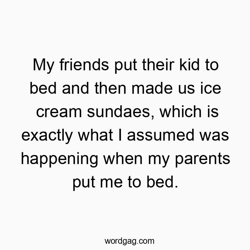 Witty quote about childhood innocence and adult treats, with a playful, nostalgic vibe.