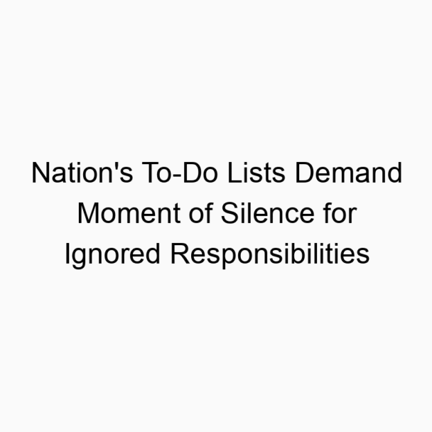Nation’s To-Do Lists Demand Moment of Silence for Ignored Responsibilities