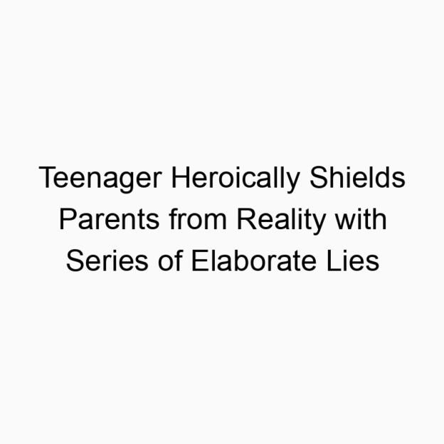 Teenager Heroically Shields Parents from Reality with Series of Elaborate Lies