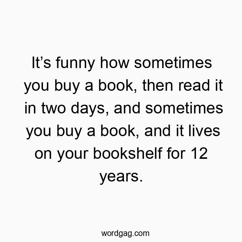 Witty quote about quick versus long-term book reading habits, playful and relatable tone.