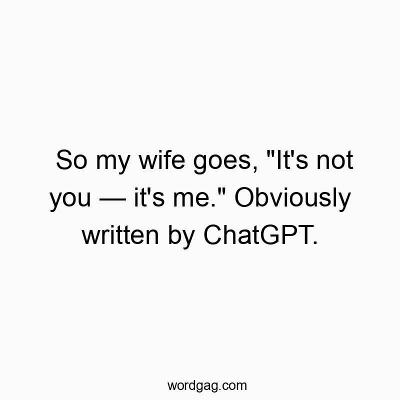 Playful humorous quote about relationship clichés and AI humor.